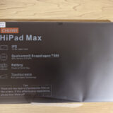CHUWI HiPad Maxという新機種を、割引セールしていたCHUWI公式サイトで購入してみました、すごく良いです